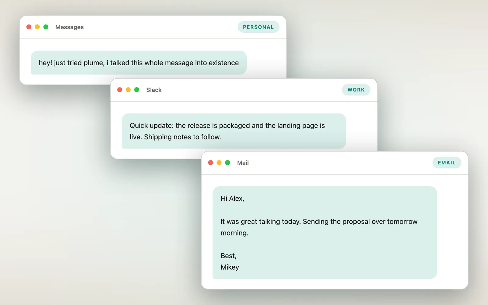 Three Mac windows showing what Plume pastes into Messages, Slack and Mail, each tagged with its writing style.